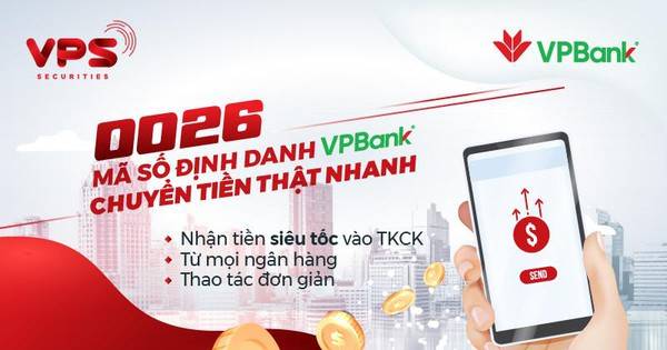Nạp tiền vào tài khoản chứng khoán VPS thông qua mã định danh 0026 VPBank
