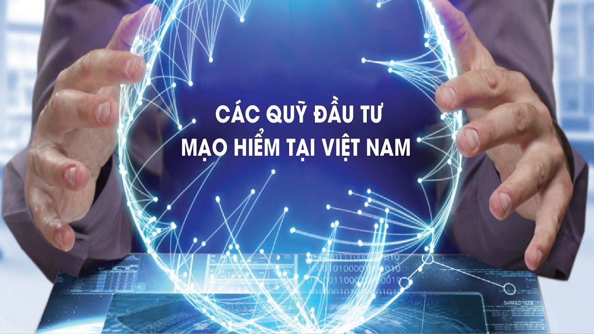 Top 10 các quỹ đầu tư mạo hiểm uy tín tại Việt Nam